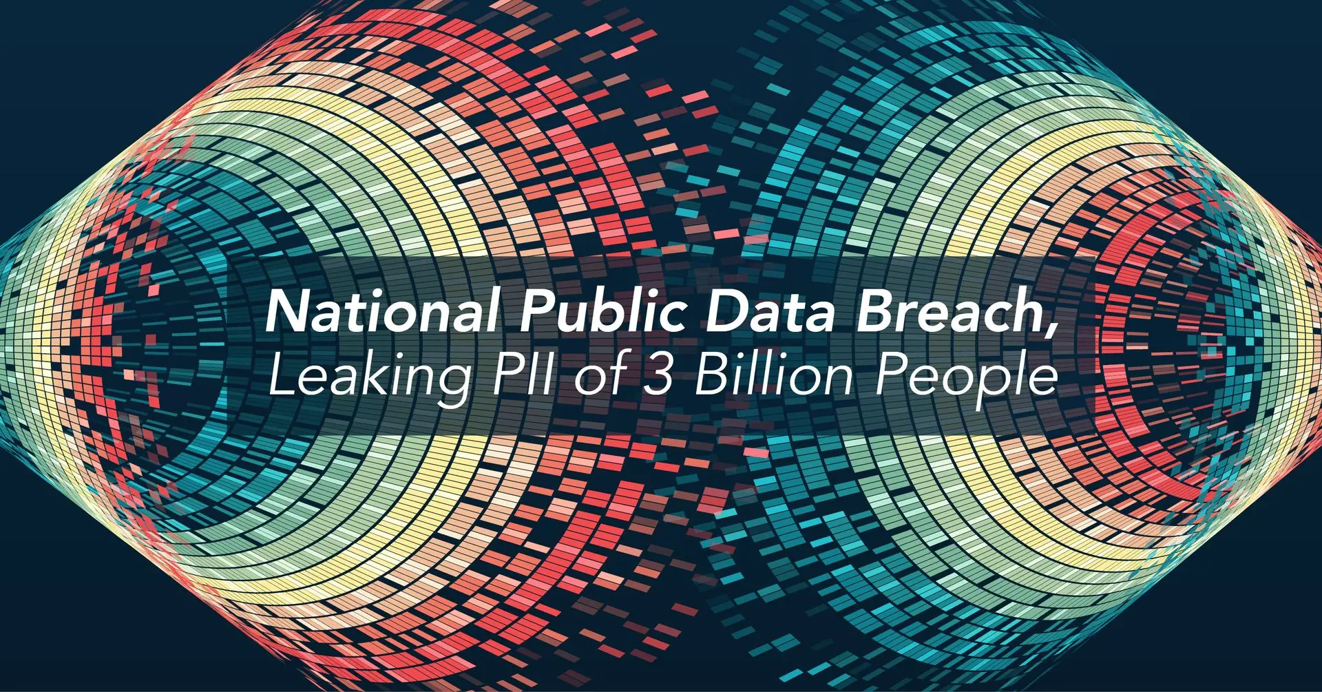 National Public Data Breach of 3 Billion People's PII Lighthouse IT Hub